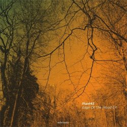 Plant43 - Edge Of The Wood (2018) [EP]
