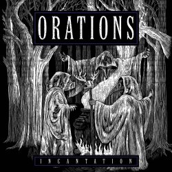 Orations - Incantation (2015) [EP]