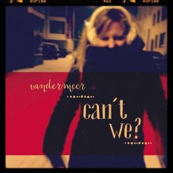 Vandermeer - Can't We? (2015) [EP]