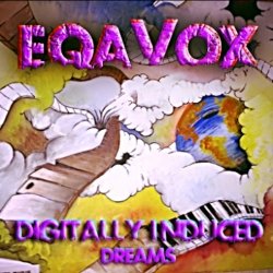 Eqavox - Digitally Induced Dreams (2014)