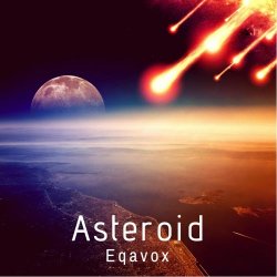 Eqavox - Asteroid (2019) [Single]