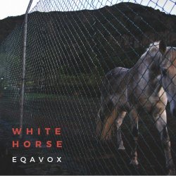 Eqavox - White Horse (2019) [Single]