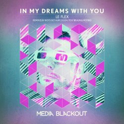 Le Flex - In My Dreams With You (2016) [Single]