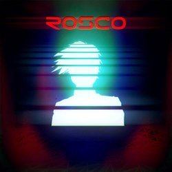 Rosco - Rosco (2016) [EP]