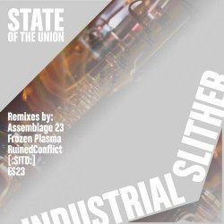 State Of The Union - Industrial Slither (Remixes) (2019) [EP]