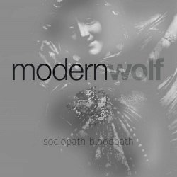 Modern Wolf - Sociopath Bloodbath (2019) [Single]