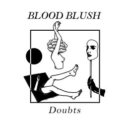 Blood Blush - Doubts (2019) [EP]
