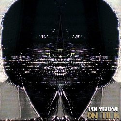 PolyGlove - On Tick (2017) [EP]