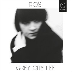 Rosi - Grey City Life (Cold Transmission Edition) (2019)