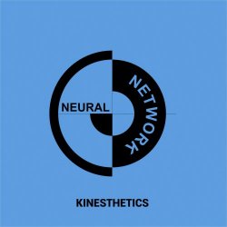 Neural Network - Kinesthetics (2019)