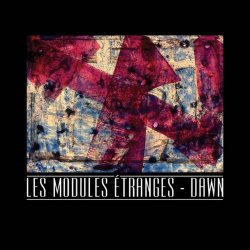 Les Modules Etranges - Dawn (2009)