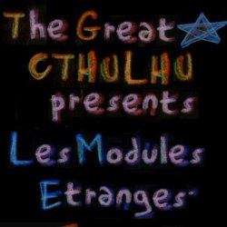 Les Modules Etranges - The Great Cthulhu Presents (2019) [EP]