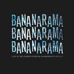Bananarama - Live At The London Eventim Hammersmith Apollo (2018) [2CD]