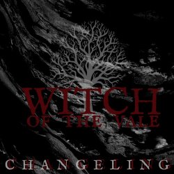 Witch Of The Vale - Changeling (2019) [EP]