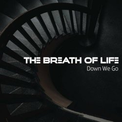 The Breath Of Life - Down We Go (2023) [EP]