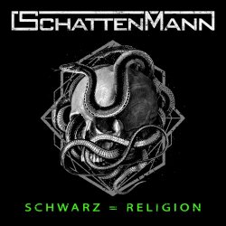 Schattenmann - Schwarz = Religion (2019) [Single]