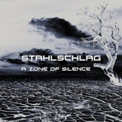 Stahlschlag - A Zone Of Silence (2022)