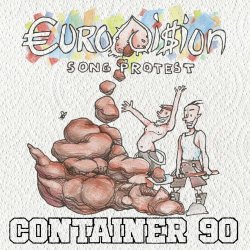 Container 90 - Eurovision Song Protest (2022) [Single]