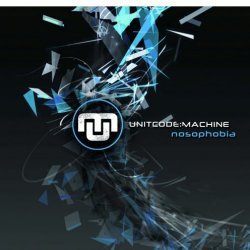Unitcode:Machine - Nosophobia (2019) [Remastered]