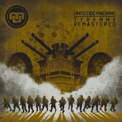 Unitcode:Machine - Tyranny Remastered (2022)