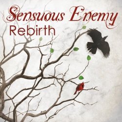 Sensuous Enemy - Rebirth (2019) [EP]