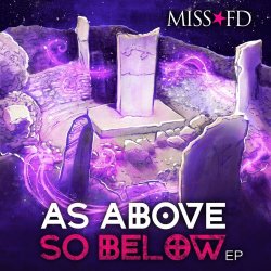 Miss FD - As Above, So Below (2022) [EP]