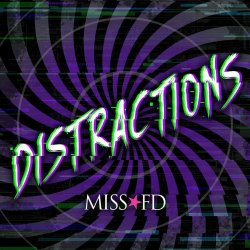 Miss FD - Distractions (2023) [Single]