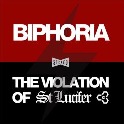 St Lucifer - Biphoria / The Violation Of St Lucifer (2020) [2CD]
