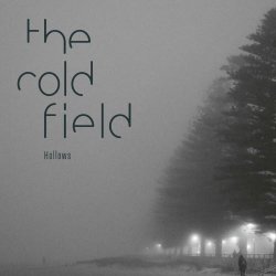 The Cold Field - Hollows (2021)