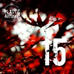 Plastic Autumn - Fifteen (2020)