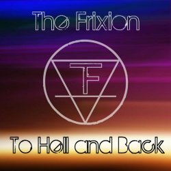 The Frixion - To Hell And Back (2020) [EP]