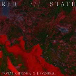 Total Chroma - Red State (feat. Devours) (2022) [Single]