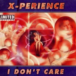 X-Perience - I Don't Care (1997) [Single]