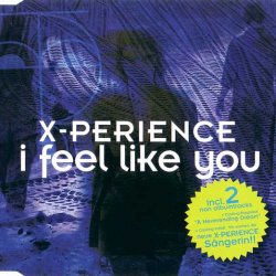 X-Perience - I Feel Like You (2007) [Single]