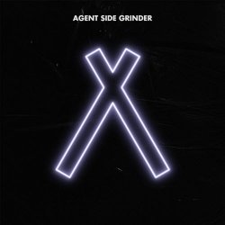 Agent Side Grinder - A/X (2019)