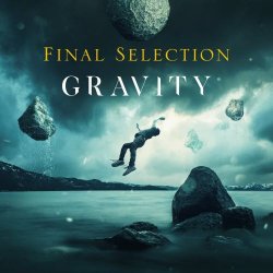 Final Selection - Gravity (2023) [EP]
