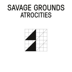 Savage Grounds - Atrocities (2016) [EP]