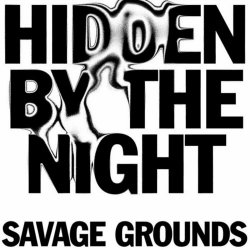 Savage Grounds - Hidden By The Night (2022)