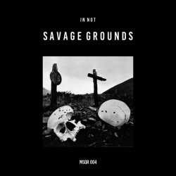 Savage Grounds - In Not (2018) [EP]