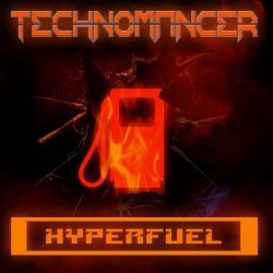 Technomancer - Hyperfuel (2022)