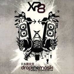 XP8 - Drop The Mask (Japanese Limited Edition) (2010) [2CD]