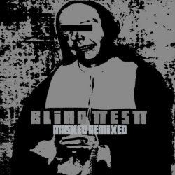 Blind-Test - Masked - Remixed (2016) [EP]