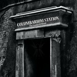 Columbarium Station - The Sound Of Blood (2020)