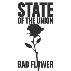 State Of The Union - Bad Flower (2020) [EP]