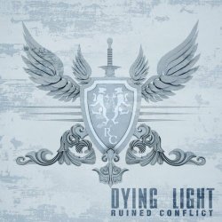 Ruined Conflict - Dying Light (2020) [EP]