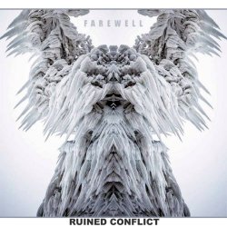 Ruined Conflict - Farewell (2017) [EP]