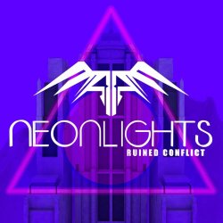 Ruined Conflict - Neonlights (2020) [Single]