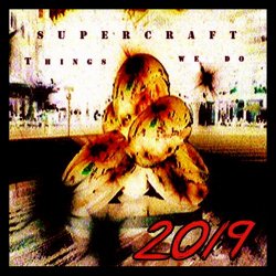 Supercraft - Things We Do (2019 Re-Recorded) (2019)