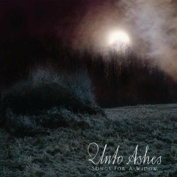 Unto Ashes - Songs For A Widow (2006)