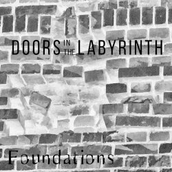 Doors In The Labyrinth - Foundations (2020) [EP]